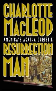 The Resurrection Man by Charlotte MacLeod 2001, Paperback