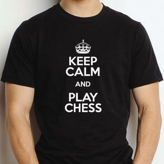 KEEP CALM AND PLAY CHESS T SHIRT SIZES S M L XL XXL BOARD GLASS WOOD 