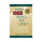 How Now Shall We Live? by Charles Colson (2004, Paperback, Student 