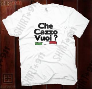 CHE CAZZO VUOI ? T Shirt italy italia funny 0341