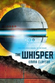 The Whisper by Emma Clayton 2012, Hardcover