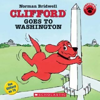 Clifford Goes to Washington by Norman Bridwell 2005, Hardcover