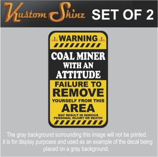 Coal Miner Warning ATTITUDE Sticker Mining HARD HAT Truck Decal 3x1.5 