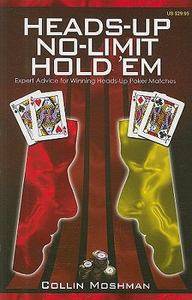  Heads up Poker Matches by Collin Moshman 2008, Paperback