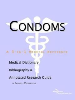 Condoms   a Medical Dictionary, Bibliography, and Annotated Research 