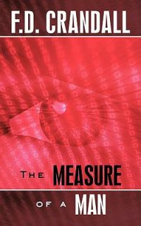 The Measure of a Man by F. D. Crandall 2009, Paperback