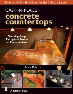 Cast in place Concrete Countertops by Tom Ralston 2008, Board Book 