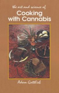 Cooking with Cannabis The Most Effective Methods of Preparing Food and 