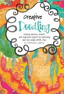 Creative Doodling and Beyond Inspiring Exercises, Prompts, and 