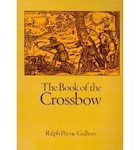 Book the Crossbow With an Additional Section on Catapults Ralph Payne 