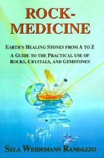  Stones from A to Z   A Guide to the Practical Use of Rocks, Crystals 