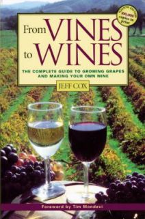   Grapes and Making Your Own Wine by Jeff Cox 1999, Paperback