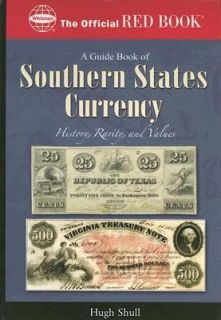 Guide Book of Southern States Currency Vol. 1 by Hugh Shull 2006 