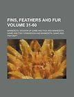 Fins, Feathers and Fur Volume 31 60 NEW by Minnesota Division of Game 