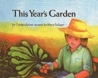 This Years Garden by Cynthia Rylant 1987, Hardcover