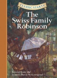 The Swiss Family Robinson by Johann David Wyss 2007, Hardcover
