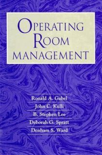 Operating Room Management by Deborah G. Spratt, Denham S. Ward, John 