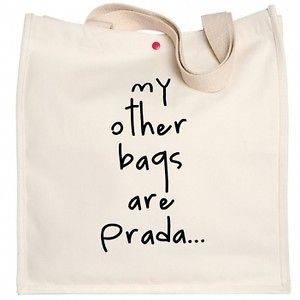 Organic Cotton Large Tote Bag My Other Bags are Prada, So Funny 