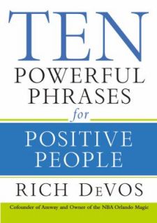  Phrases for Positive People by Rich DeVos 2008, Hardcover