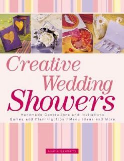 Creative Wedding Showers by Laurie Dewberry 2005, Paperback