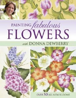   Flowers with Donna Dewberry by Donna Dewberry 2006, Paperback