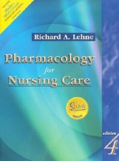 Pharmacology for Nursing Care by Diane B. Hamilton, Richard A. Lehne 