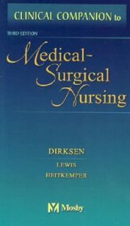 Clinical Companion to Medical Surgical Nursing by Shannon Ruff Dirksen 