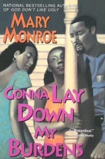 Gonna Lay down My Burdens by Mary Monroe 2003, Hardcover