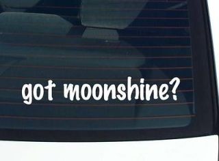 got moonshine? DRINK ALCOHOL FUNNY DECAL STICKER VINYL WALL CAR