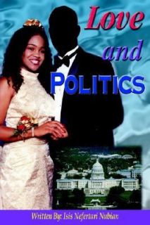 Love and Politics by Isis Nefertari Nubian 2004, Hardcover