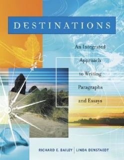 Destinations by Richard E. Bailey and Linda Denstaedt 2004, Paperback 