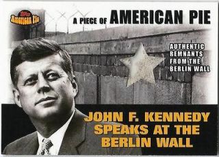   KENNEDY 2001 TOPPS AMERICAN PIE PIECE REMNANTS BERLIN WALL NICE
