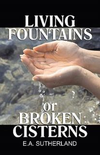 Living Fountains or Broken Cisterns An Educational Problem for 