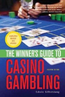 The Winners Guide to Casino Gambling by Edwin Silberstang 2005 