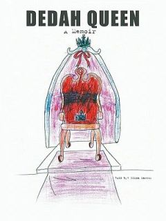 Dedah Queen A Memoir by Eliza Marcus 2011, Paperback