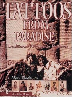 Tattoos from Paradise Traditional Polynesian Patterns Mark Blackburn