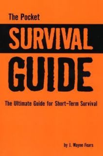 The Pocket Survival Guide by J. Wayne Fears 2004, Hardcover