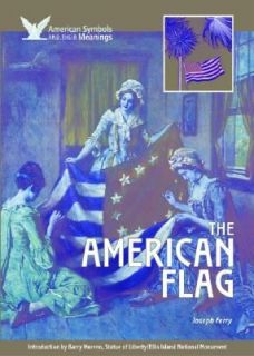 The American Flag by Joseph Ferry and Hal Marcovitz 2004, Hardcover 