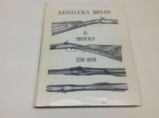 KENTUCKY RIFLES & PISTOLS 1750   1850 Hardcover from The Kentucky 