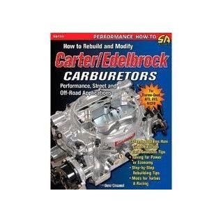 How to Rebuild and Modify Carter/Edelbrock Carburetors Publisher Car 