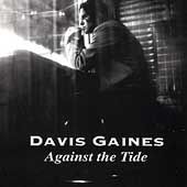 Against the Tide by Davis Gaines CD, Nov 1996, Lap Records