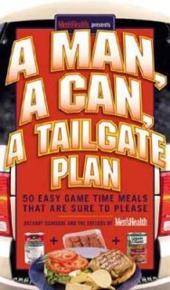Man, a Can, a Tailgate Plan 50 Easy Game Time Recipes That Are Sure 