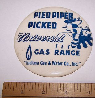   Piper Picked Universal Gas Range PINBACK BUTTON Indiana Gas & Water
