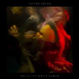Until the Quiet Comes Flying Lotus  Musica
