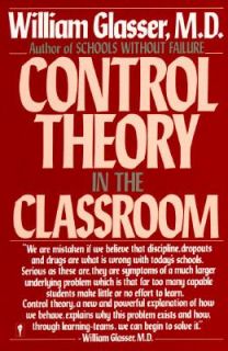   Theory in the Classroom by William Glasser 1986, Paperback