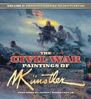   Fredericksburg to Gettysburg by Mort Kunstler 2007, Hardcover