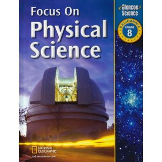 Glencoe Science Focus on Physical Science Textbook   8th Grade 
