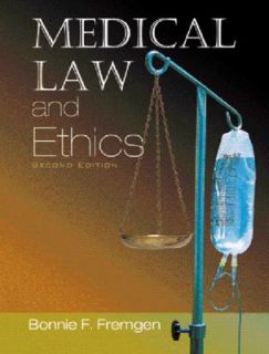 Medical Law and Ethics by Bonnie F. Fremgen 2004, Paperback, Revised 