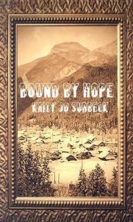 Bound by Hope by Kally Jo Surbeck 2005, Paperback