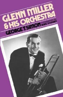 Glenn Miller and His Orchestra by George T. Simon 1980, Paperback 